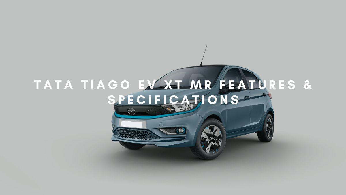 Tata Tiago EV XT MR Specifications & Features